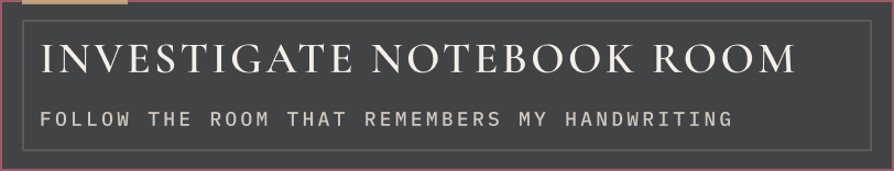 ReWritten route prompt showing the investigate notebook room command and its supporting instruction line.